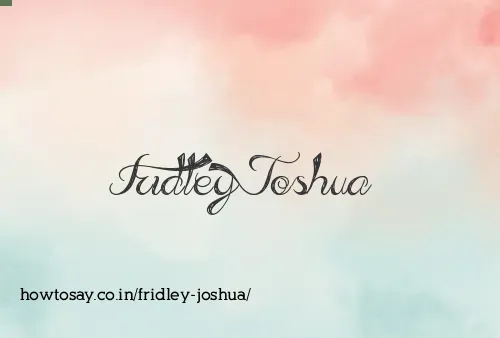 Fridley Joshua