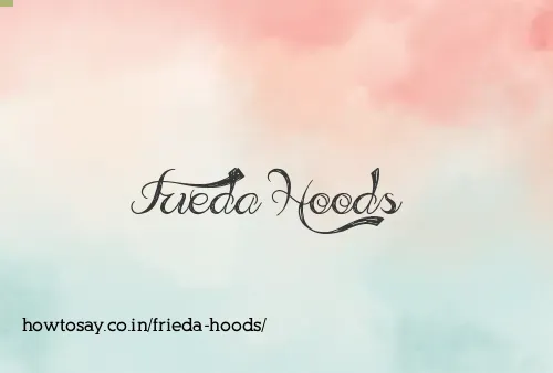 Frieda Hoods