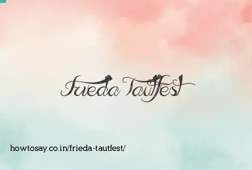 Frieda Tautfest