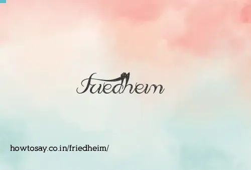 Friedheim