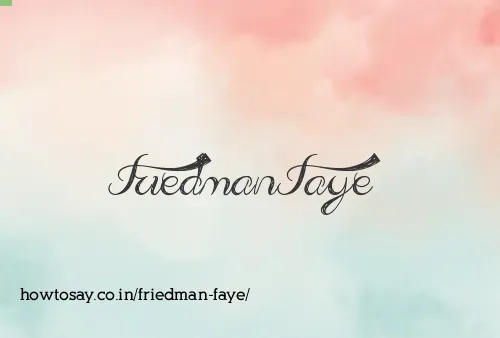 Friedman Faye