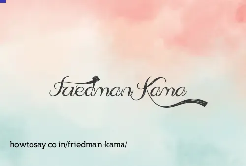Friedman Kama