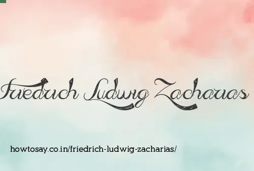 Friedrich Ludwig Zacharias