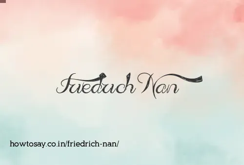 Friedrich Nan