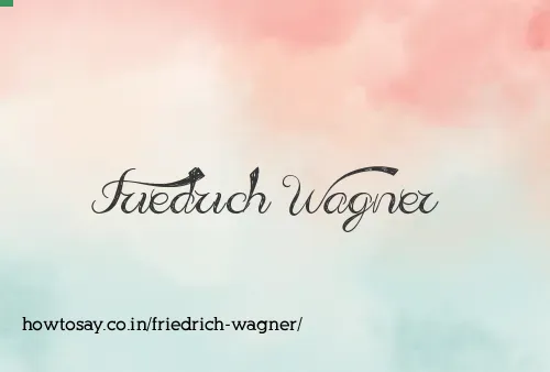 Friedrich Wagner
