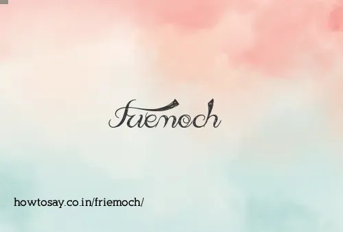 Friemoch