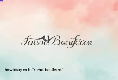 Friend Boniferro