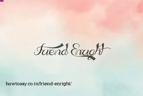 Friend Enright