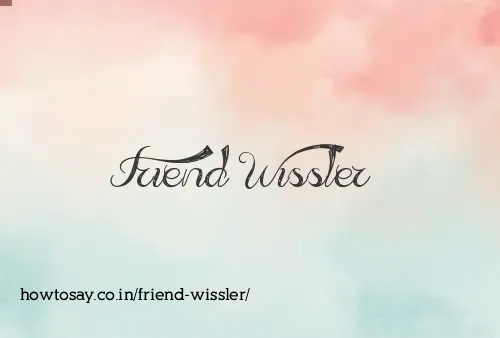 Friend Wissler