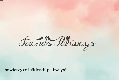 Friends Pathways