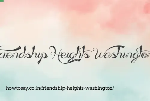 Friendship Heights Washington