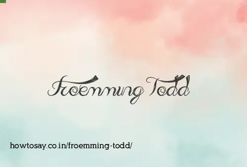 Froemming Todd