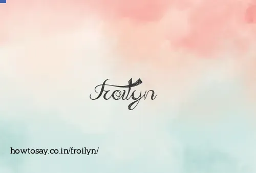 Froilyn