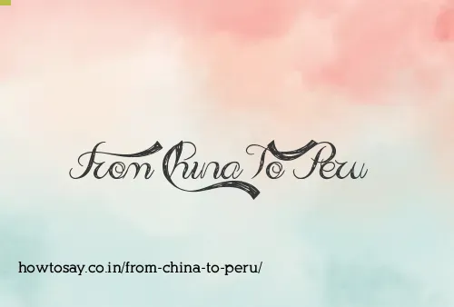 From China To Peru