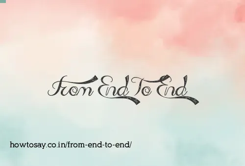 From End To End