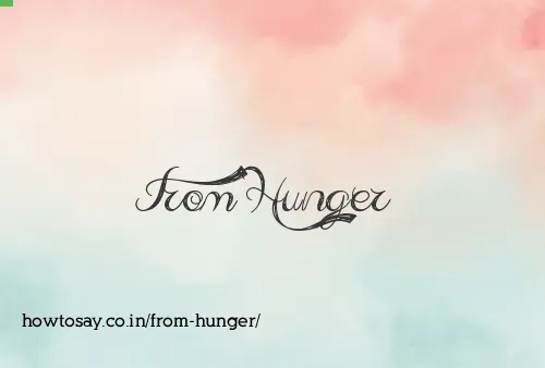 From Hunger