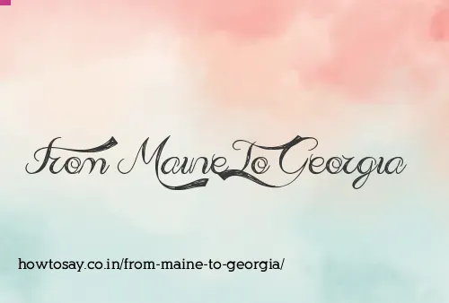 From Maine To Georgia