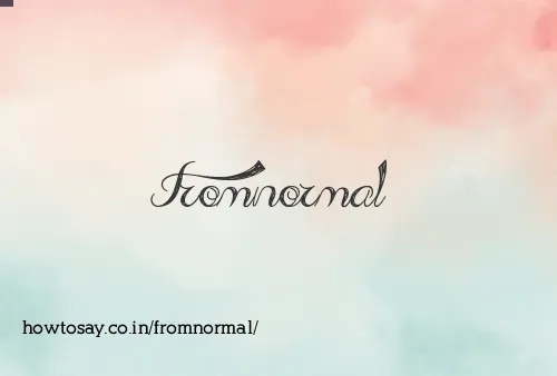 Fromnormal
