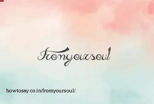 Fromyoursoul
