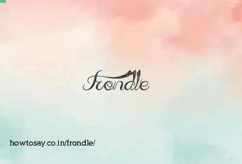 Frondle