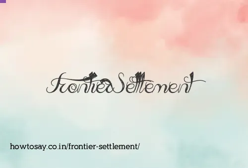 Frontier Settlement