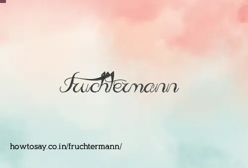 Fruchtermann