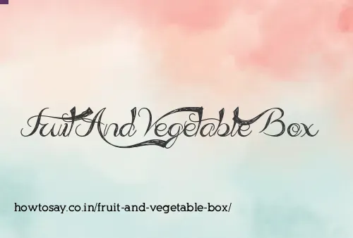 Fruit And Vegetable Box