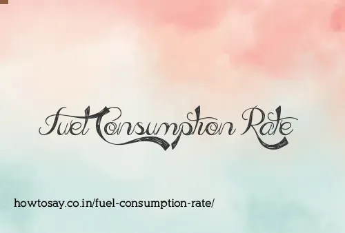 Fuel Consumption Rate