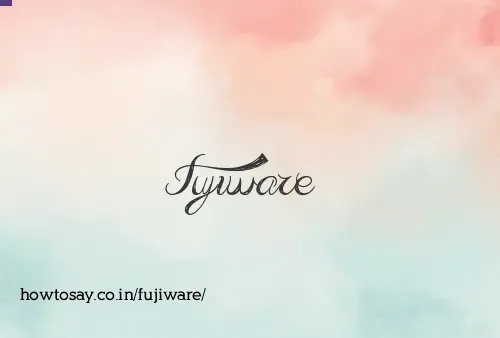 Fujiware