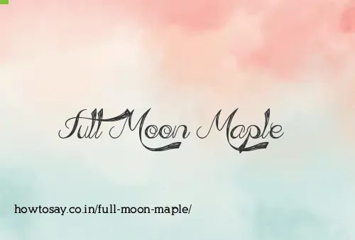 Full Moon Maple