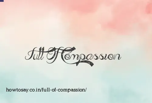 Full Of Compassion