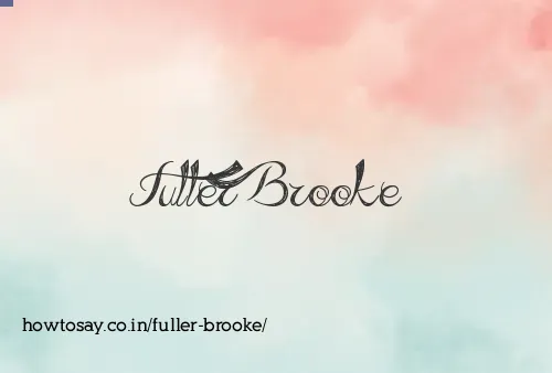 Fuller Brooke