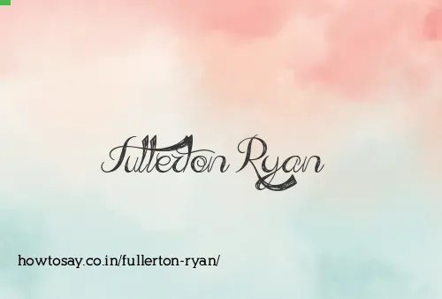 Fullerton Ryan
