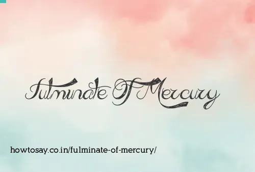 Fulminate Of Mercury