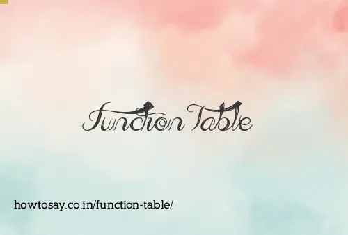 Function Table