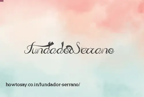 Fundador Serrano