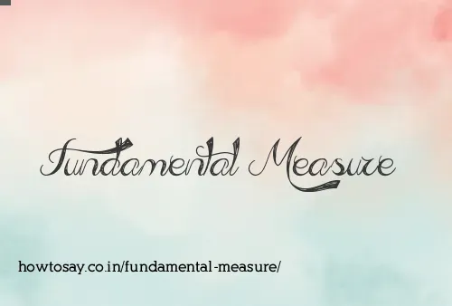 Fundamental Measure