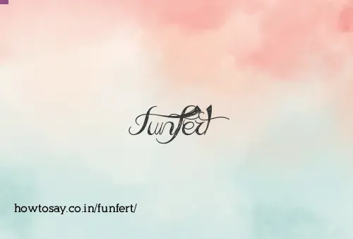 Funfert