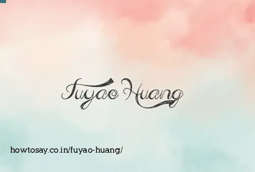 Fuyao Huang