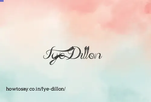 Fye Dillon