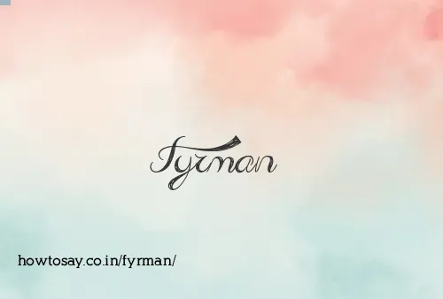 Fyrman