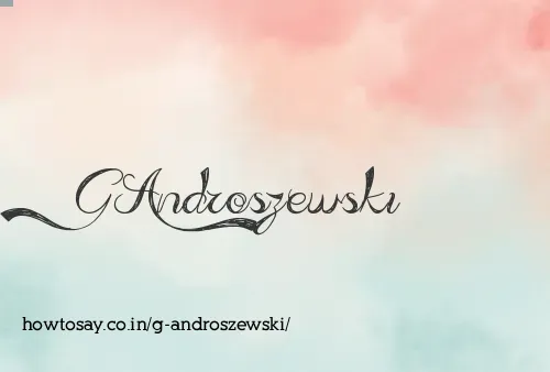 G Androszewski