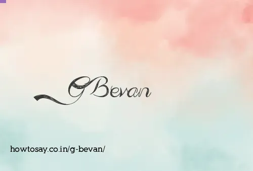 G Bevan