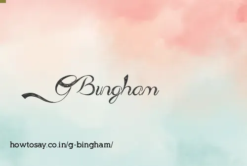 G Bingham