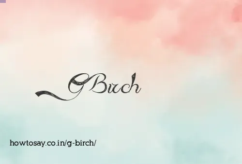 G Birch