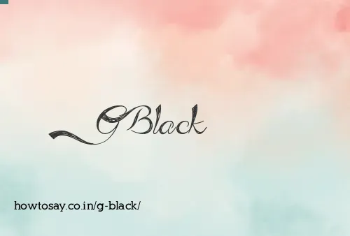 G Black