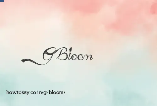 G Bloom