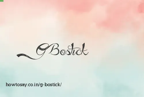 G Bostick