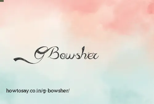 G Bowsher