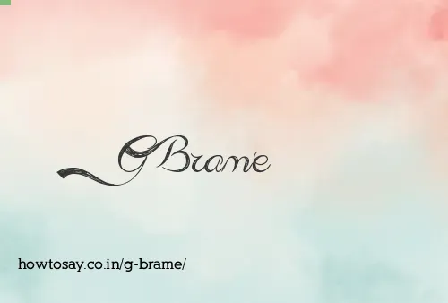G Brame